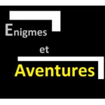 Enigmes et aventures
